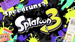 What I want from a Splatoon 3 speedrun