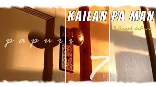 KAILAN PA MAN || PAPURI 7 || ARNEL DE PANO || LYRICS