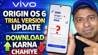 Vivo OriginOS 6 Trial Version Update – Download Karna Safe Hai Ya Nahi?