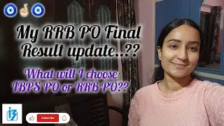 RRB PO Final result🧿🤞🏻🙏|| What will I choose IBPS PO or RRB PO?? IBPS PO vs RRB PO🧿🤞🏻