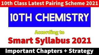 10th Class Chemistry Pairing Scheme 2021 - Latest 10th Chemistry Pairing Scheme 2021 + Strategies