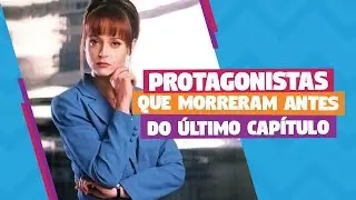 Protagonistas que morreram antes do último capítulo
