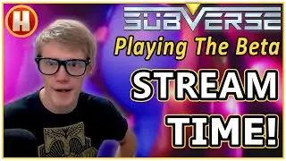 Subverse Stream Answering Questions & Playing the Beta
