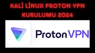 Kali Linux Proton VPN Kurulumu ve Sorun Giderme 2024