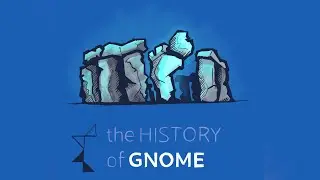 The History of GNOME - The First Free Desktop Environment