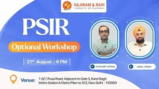 PSIR Optional Workshop by Sushant Verma & Iqbal Singh | Vajiram & Ravi