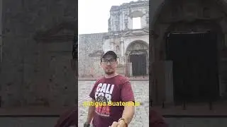 Antigua Guatemala iglesia del siglo XV