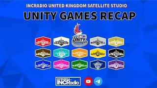 UNITY GAMES RECAP | INCRadio United Kingdom | June 3, 2024