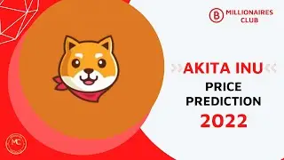 Akita Inu Price Prediction 2022 - 2026 | HOW HIGH CAN IT GO!