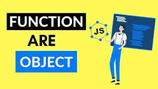 Learn JavaScript - Function are Object in JavaScript | OOP Programming with JavaScript