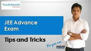JEE Advanced Exam: Tips and Tricks, How to crack JEE Advanced Exam?