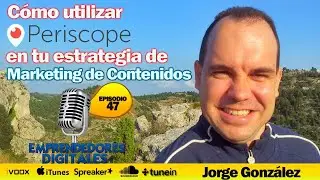 Cómo usar Periscope en tu estrategia de marketing de contenidos