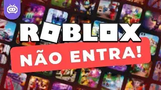 COMO resolver o problema do ROBLOX que não entra no jogo