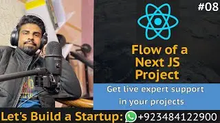 React tut # 8 | Flow of a Next JS Project | Lets Build a Startup: UBprogrammer.com