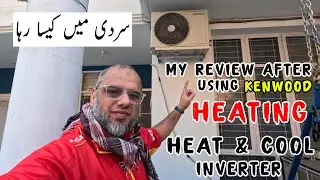 Guide and My User Review of Heat and Cool Kenwood Inverter Heat and Cool option in Winters