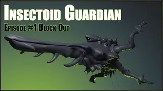 Insectoid Guardian Episode #1 Block Out