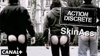 Skin Ass - Action Discrète