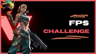 Valorant FPS Challenge 