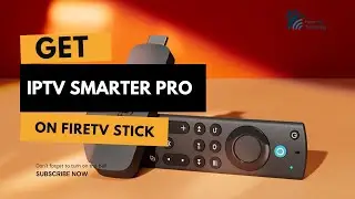 How to Install IPTV Smarters Pro on Fire TV Stick (Step-by-Step Setup Guide)