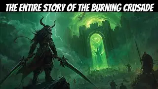 The Entire Story of The Burning Crusade – The War Beyond the Dark Portal | World Of Wacraft Lore