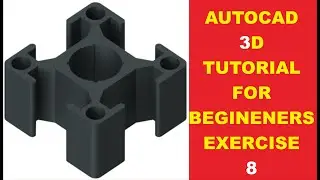 Autocad 3D Tutorial for Beginners Exercise 8