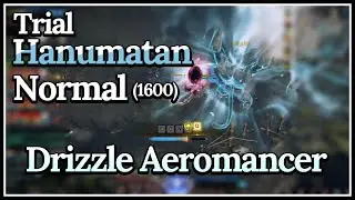 [Lost Ark]Drizzle Aeromancer - Trial Hanumatan NM(1600)