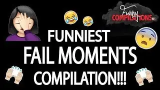 FUNNIEST fail moments around!!! Histerical!!!