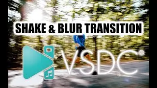 Shake And Blur Transition Effect In VSDC Free Video editor