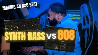 Synth Bass or 808? Making an R&B Beat From Scratch