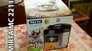Обзор Мультиварки MIRTA MC 2211