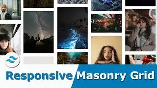 Front End UI Elements | Tailwind CSS - Responsive Masonry Grid