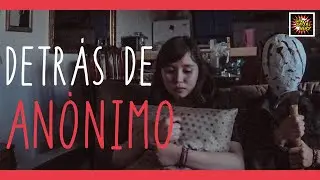 Detrás de ANÓNIMO | Toda la historia detrás de mi Cortometraje