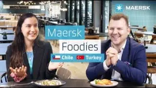 Maersk Foodies - Chile and Turkey