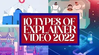 10 types of explainer video 2022