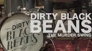 The Dirty Black Beans - The Murder Swing (Encore Sessions)