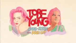 To Be Young - Anne Marie Ft Doja Cat ( Lyrics )