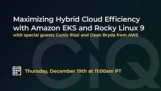 Maximizing Hybrid Cloud Efficiency with Amazon EKS and Rocky Linux 9