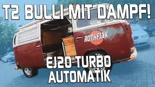 Vanlife mal anders - T2 Bulli mit ej20 Turbomotor und Automatikgetriebe!