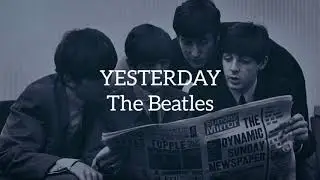 The Beatles - yesterday (lyrics)