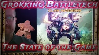 Grokking Battletech, The State of the Game