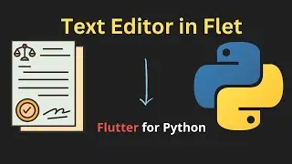 Program a Text Editor in Python | Flutter for Python