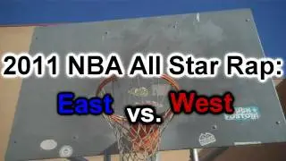 2011 NBA All Star Game East vs.West Rap