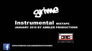 GRIME INSTRUMENTAL MIX JANUARY 2018