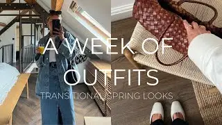 WHAT I WORE IN A WEEK | TRANSITIONAL/SPRING OUTFITS | MARCH 2023