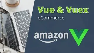 Vue JS 3 & Vuex Let's Build Amazon Clone #2 Shopping Cart [Urdu/Hindi]