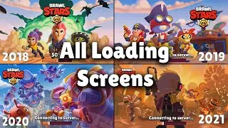 Brawl Stars - All Loading Screen's (2017 - 2021) (With Sound)