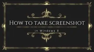 How to take screenshot in windows 8