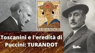 Toscanini e l'eredità di Puccini: TURANDOT