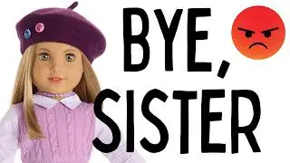 We Need to Talk, American Girl. I'm Disappointed.