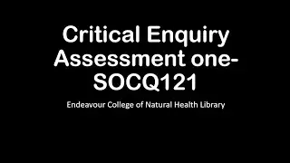 Critical Enquiry Assessment one- SOCQ121